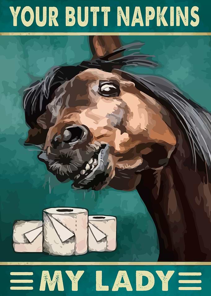 Your Butt Napkins My Lady