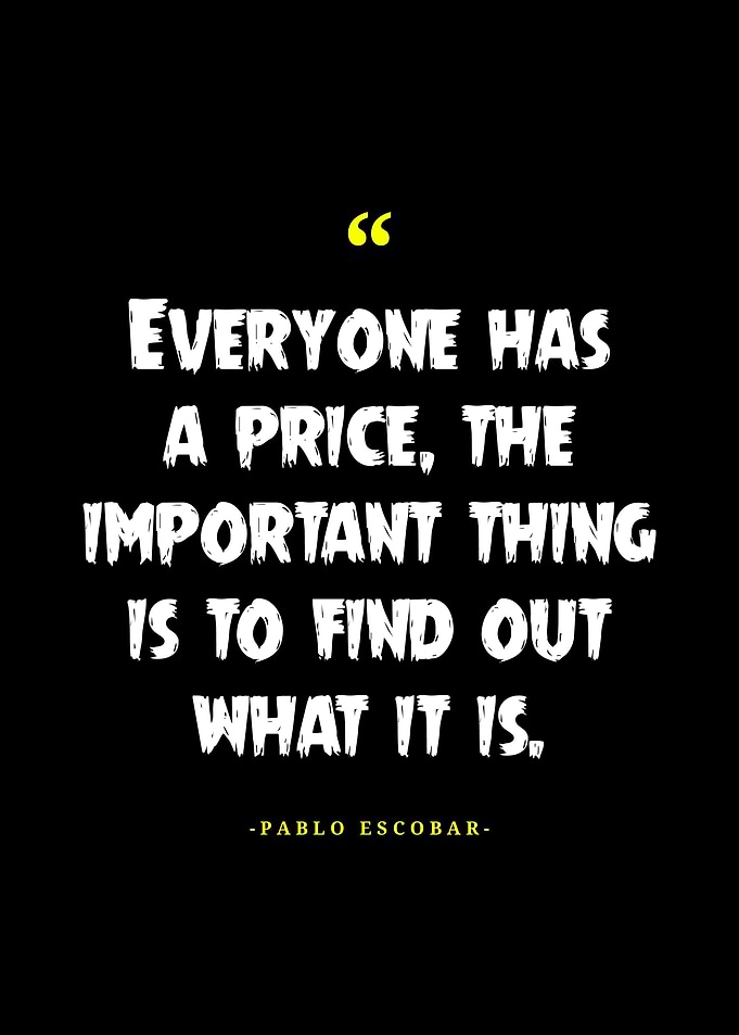 Pablo Escobar Quotes