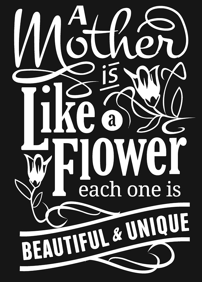 Mother is like a Flower