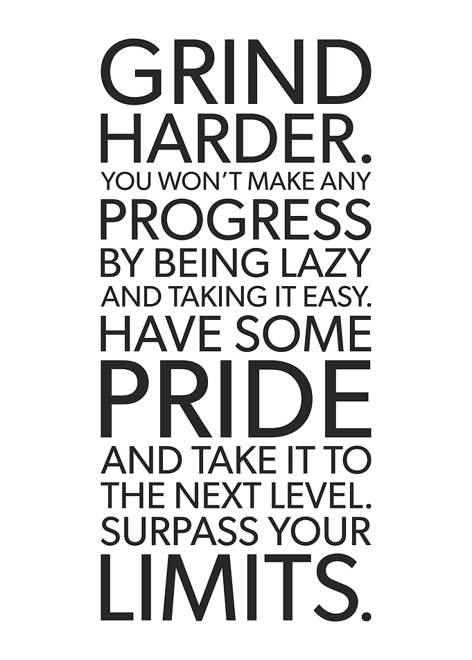 Grind Harder