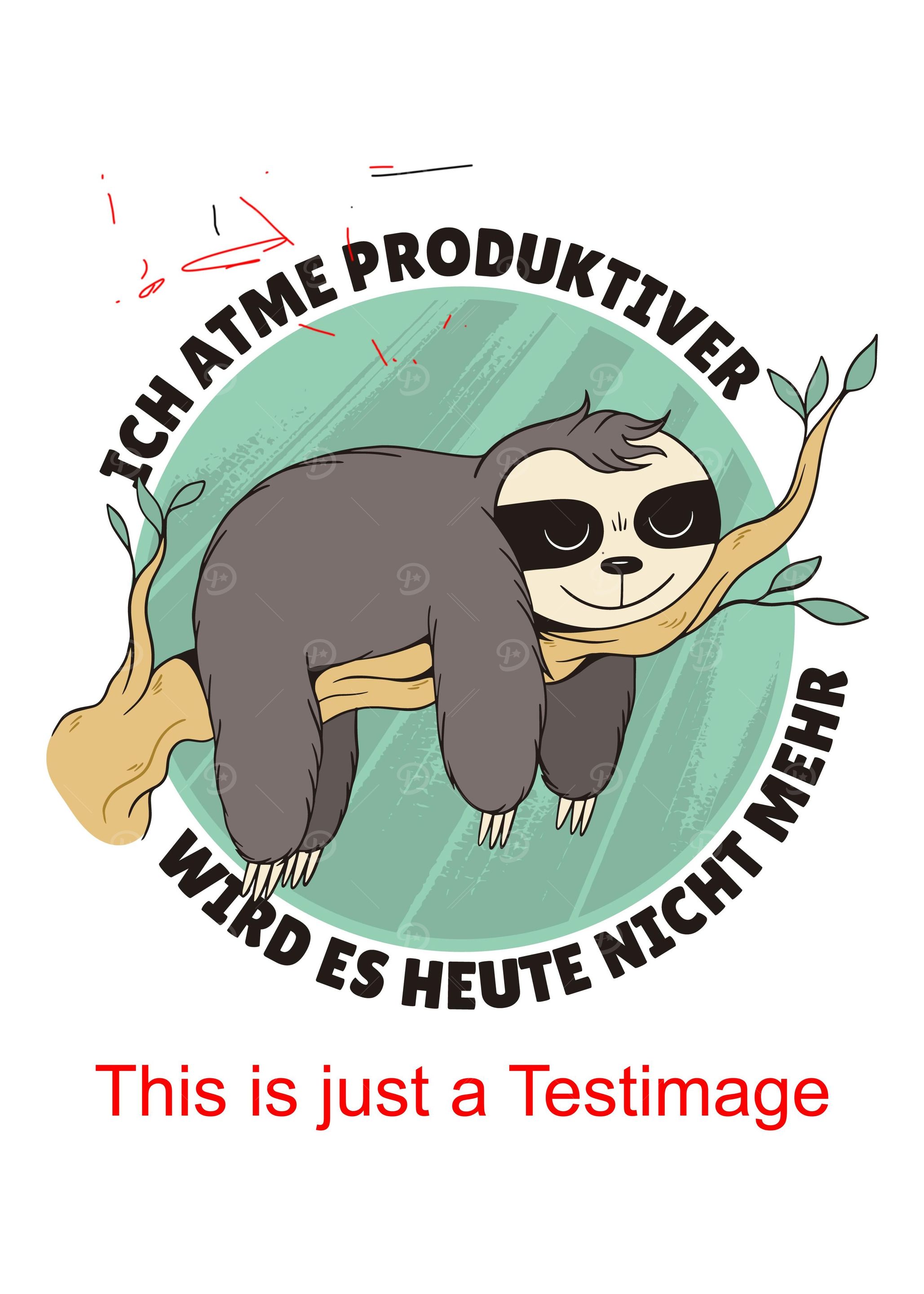 Sloth Not Today