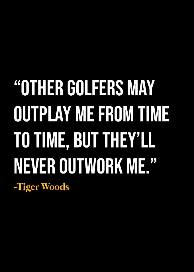 Tiger Woods Quote