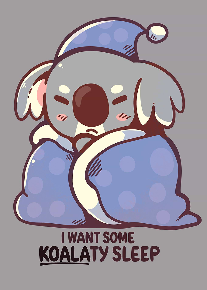 I Want Some KOALAty Sleep
