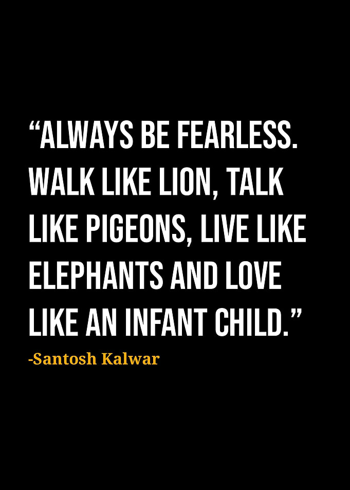 Santosh Kalwar Quote