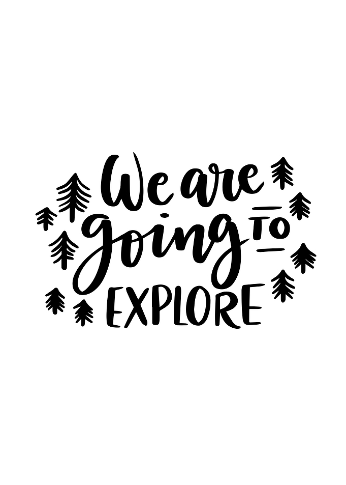 We Are Going To Explore