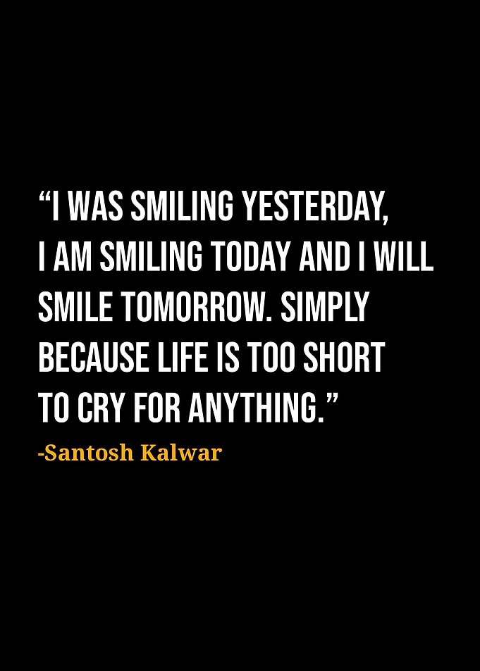 Santosh Kalwar Quote