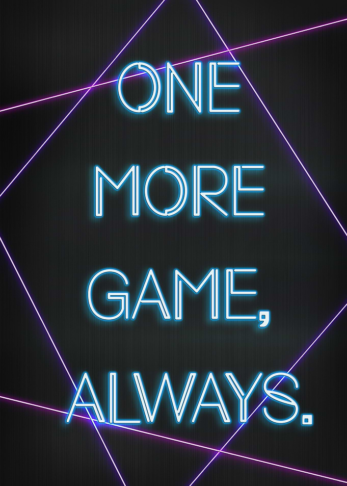 One more game always