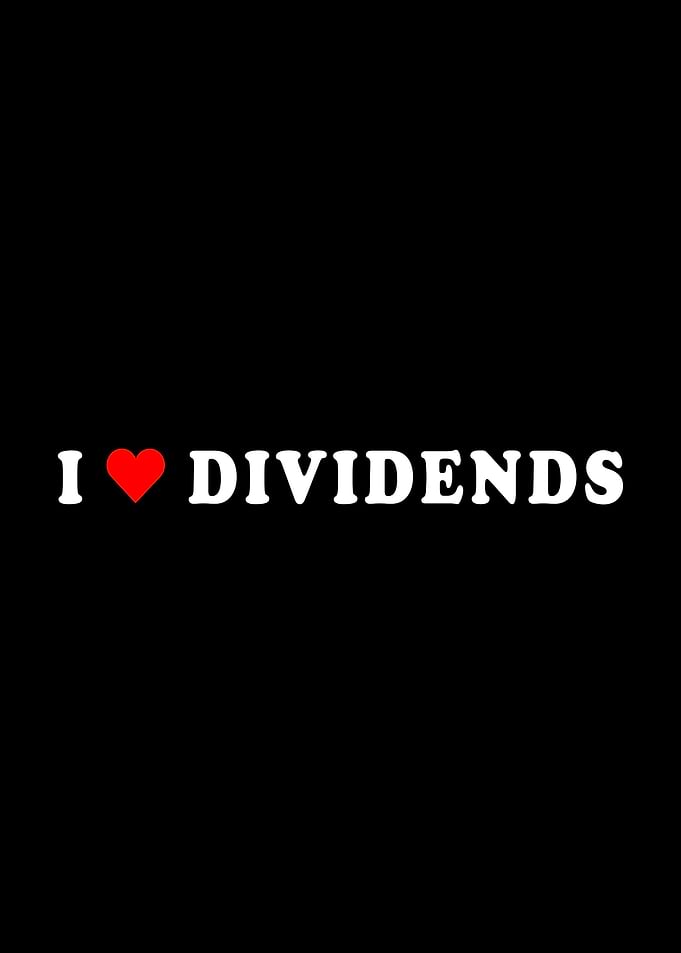 I Love Dividends