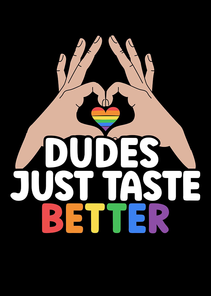 Dudes Just Taste Better