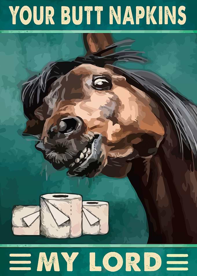 Your Butt Napkins My Lord