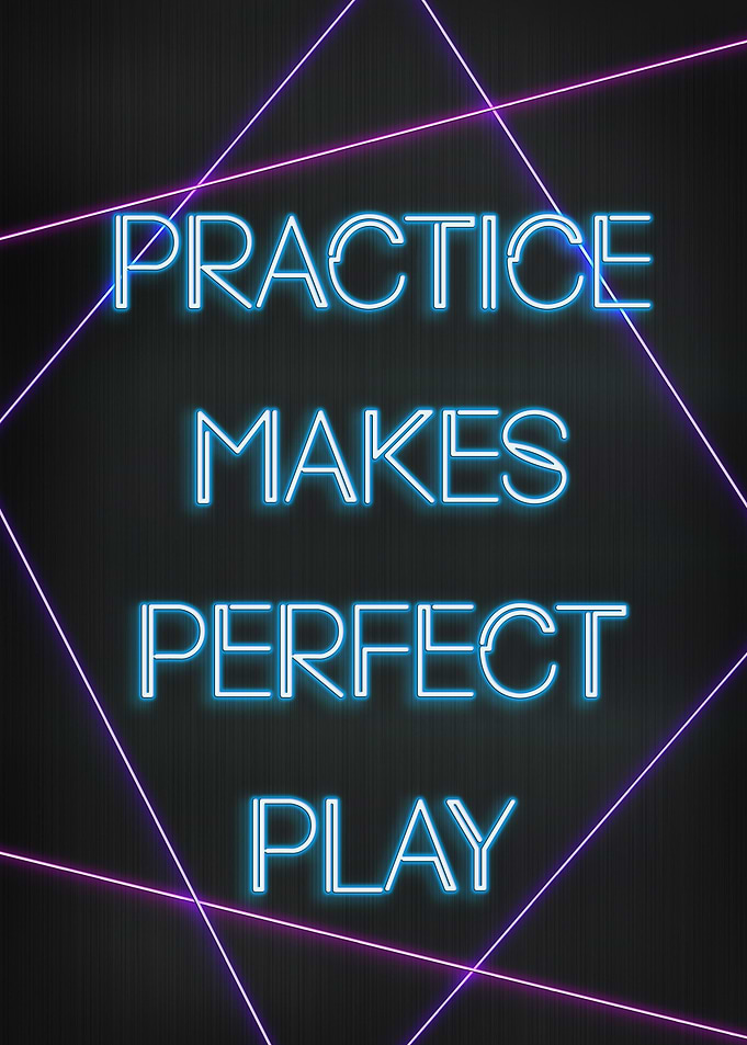 Practice makes perfect