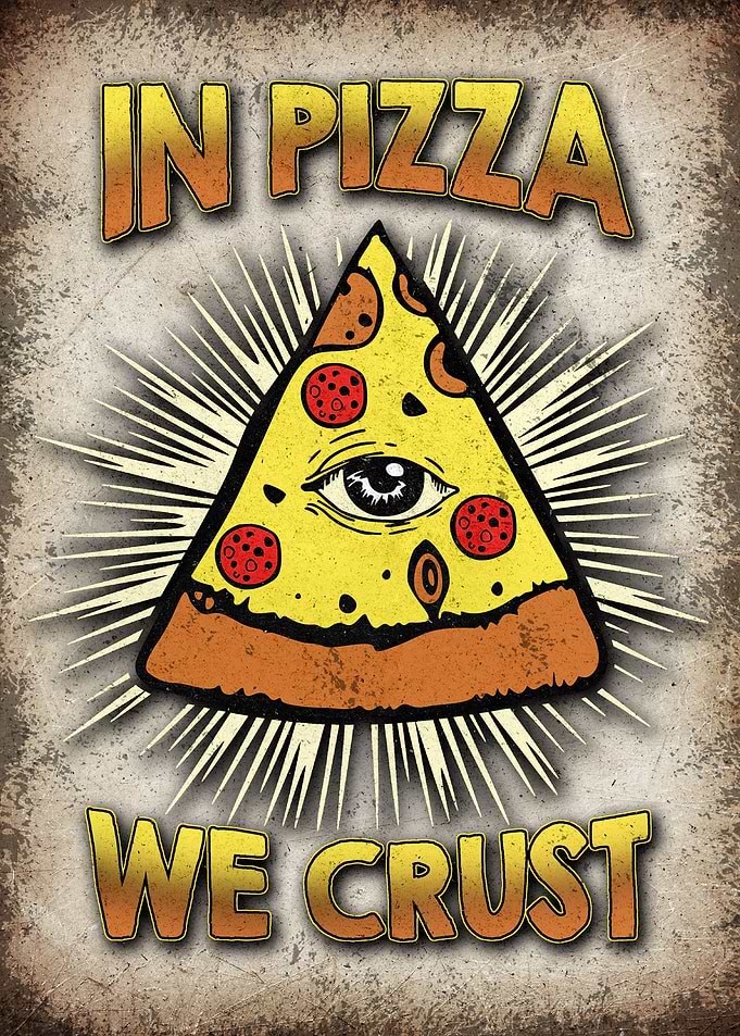 In Pizza We Crust
