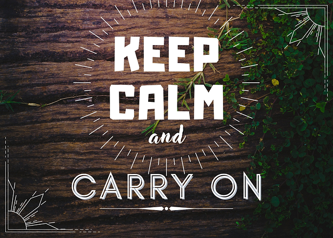 Keep Calm And Carry On