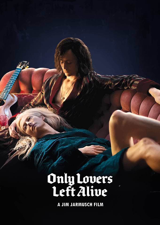 Only Lovers Left Alive
