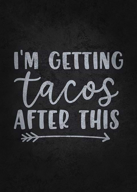 Getting Tacos After This