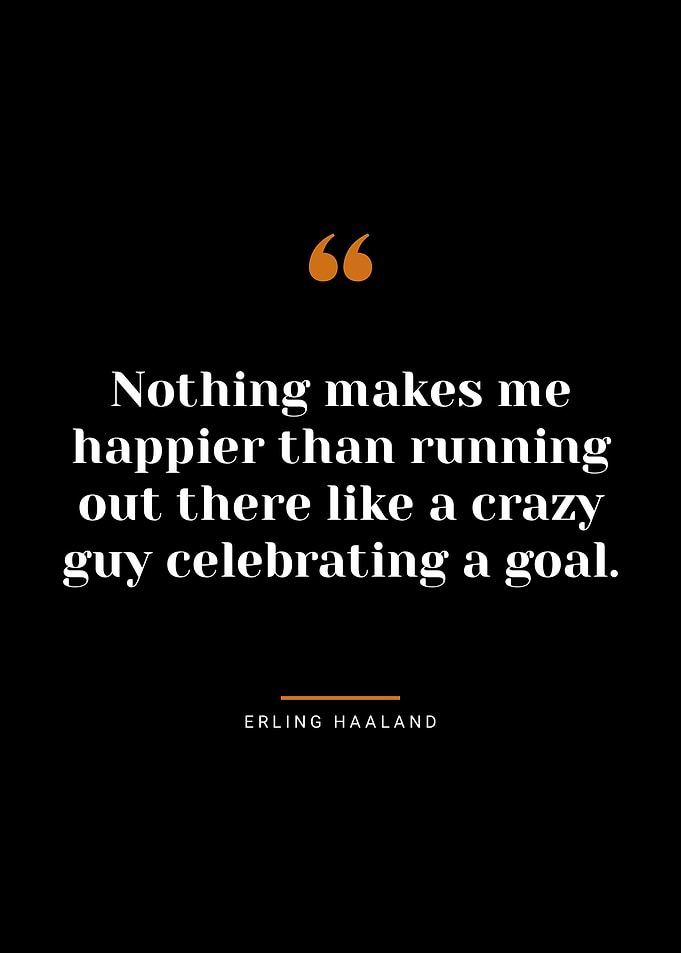 Haaland quotes
