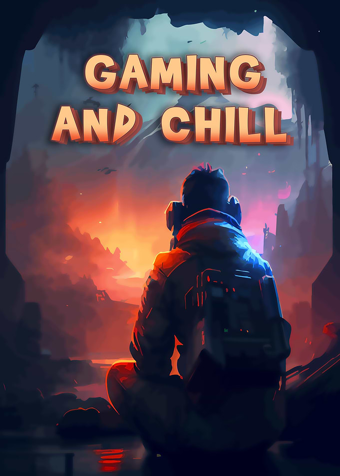 Gaming And Chill