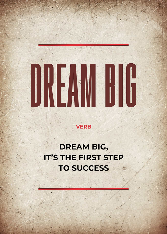 dream big