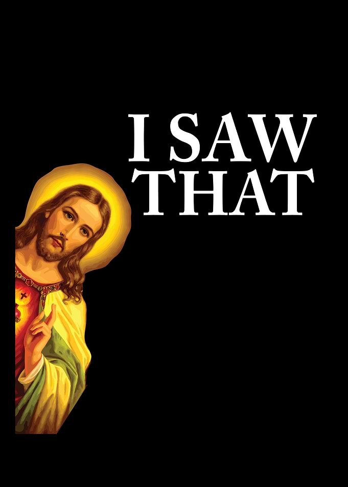 I Saw That Jesus Meme God