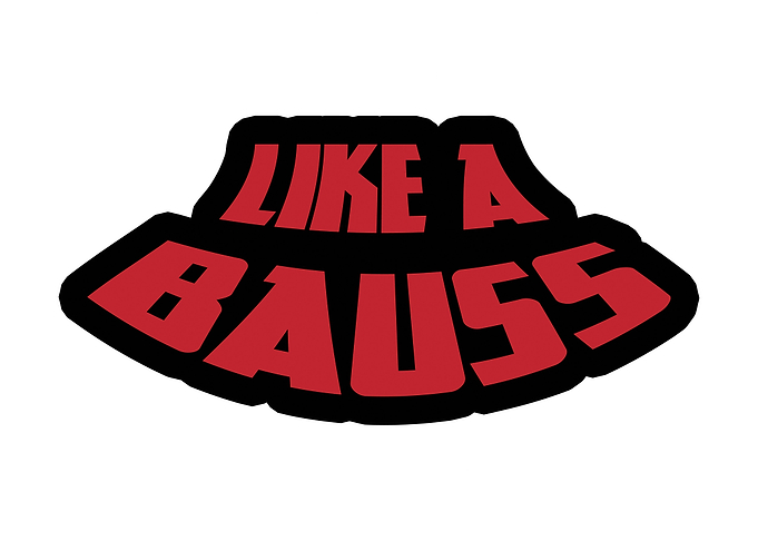 Like a Bauss