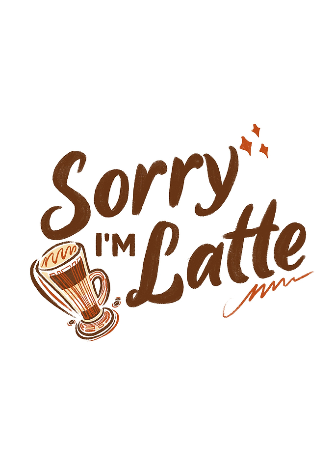 Sorry Im Latte in White