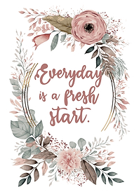 Everyday is a fresh Start