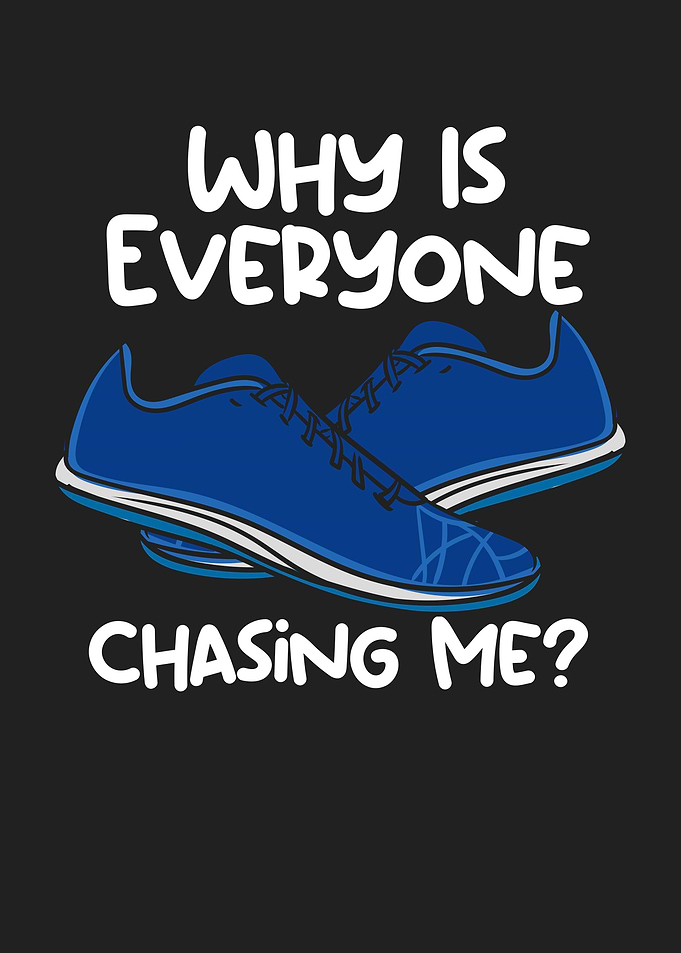 Why Is Everyone Chasing Me
