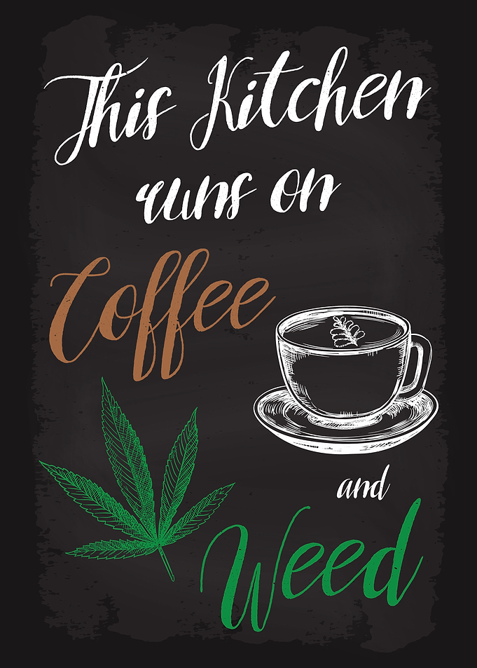 Kitchen Runs Coffee Weed