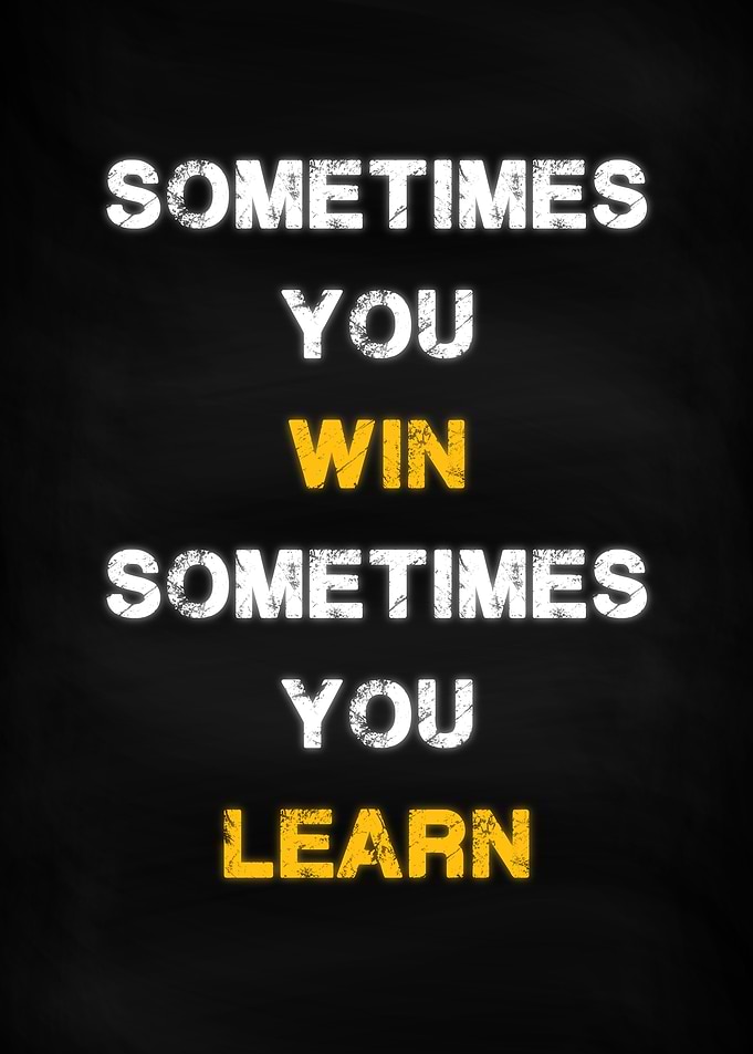 Sometimes Win or Learn