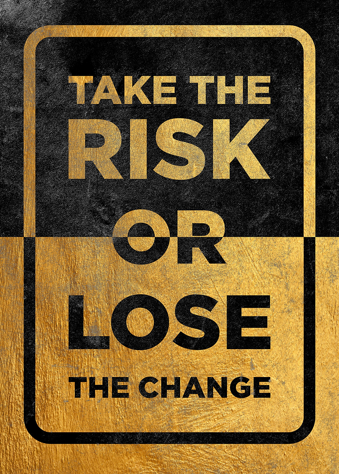 Take The Risk