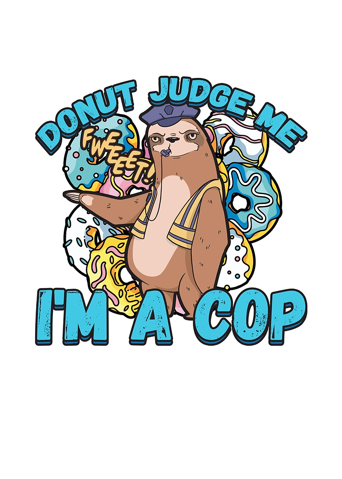 Donut Judge Me Im A Cop