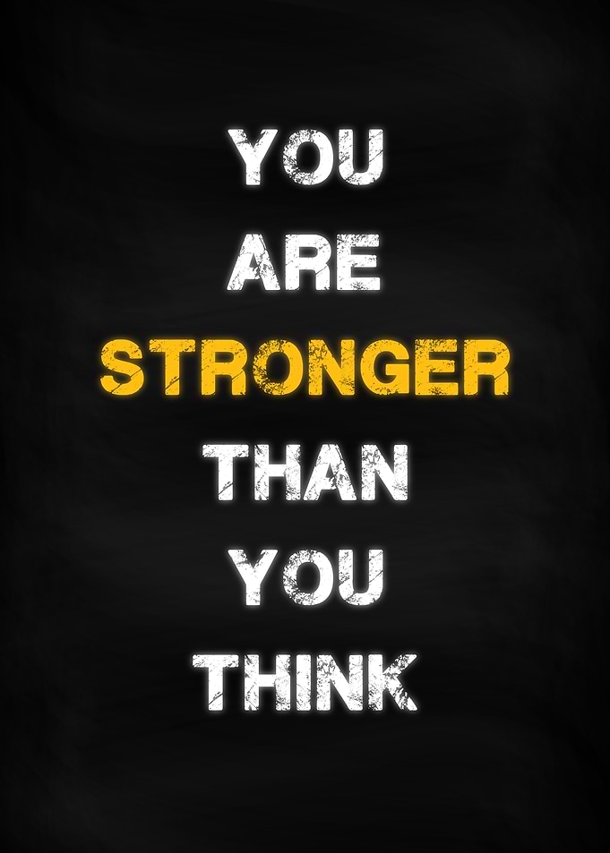 You Are Stronger