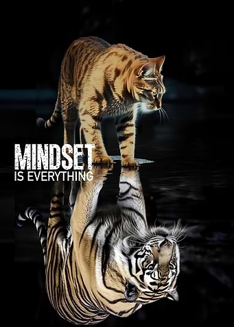Mindset is everything