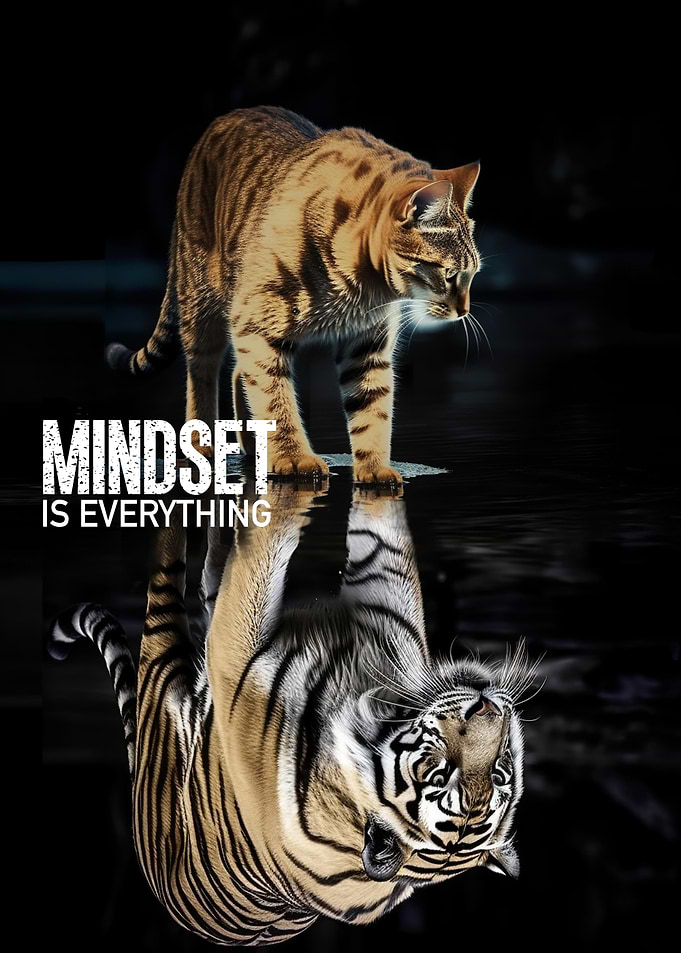 Mindset is everything