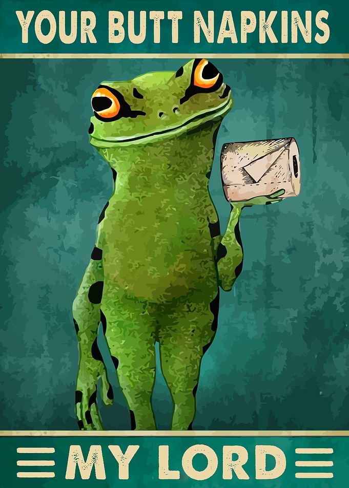 Your Butt Napkins My Lord