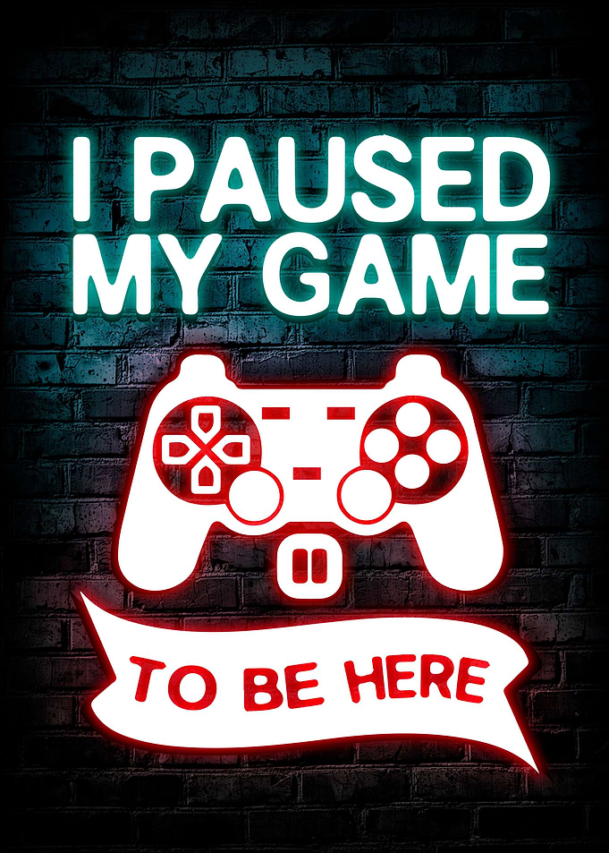 I Paused My Game ToBe Here