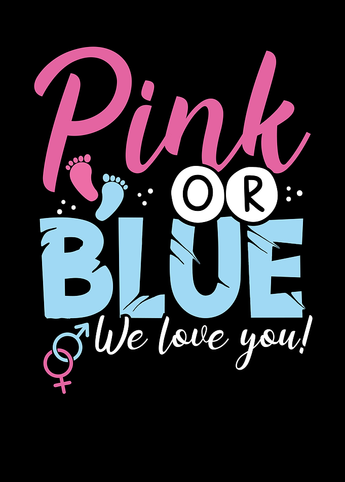 Pink or blue we love you