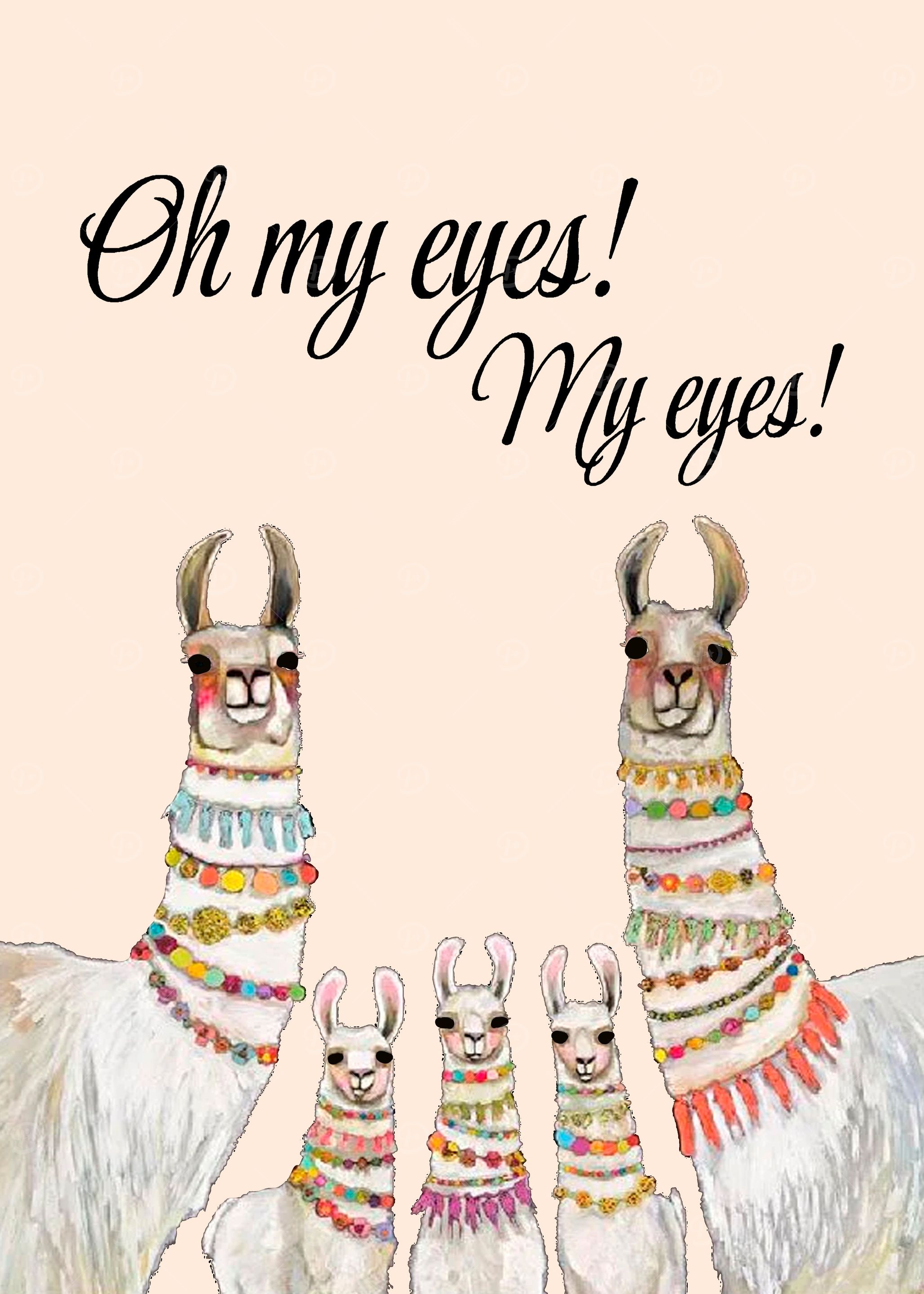 Llamas Oh my eyes My eyes