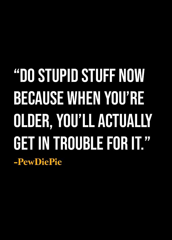 PewDiePie Quote