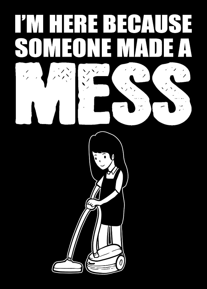 Made a Mess Cleaning Crew