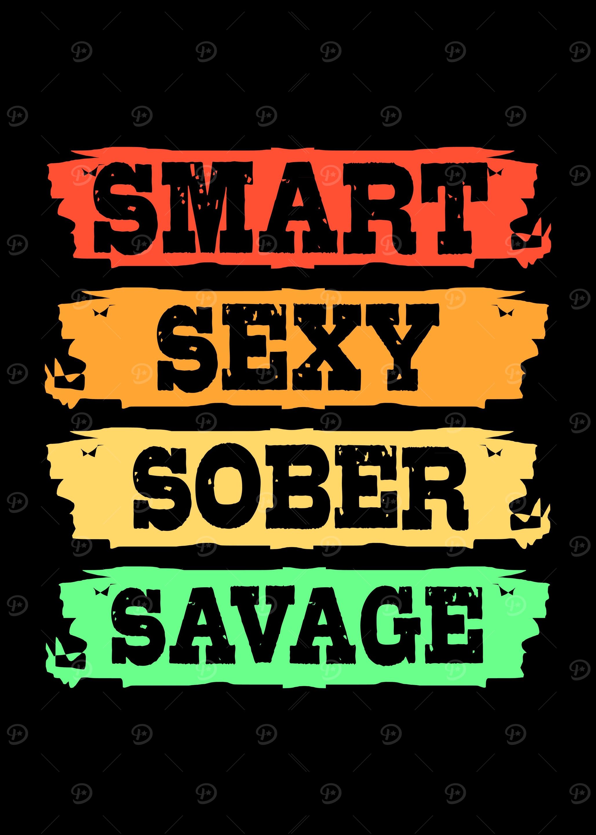 Smart Sexy Sober Savage