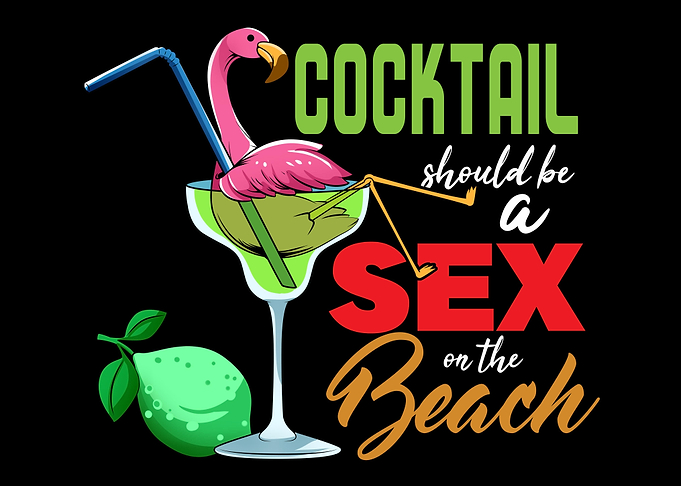 Cocktail Should Be A Sex O