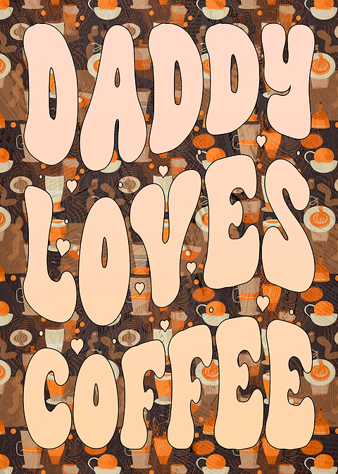 Daddy Loves Coffee — kitchen metal wall art