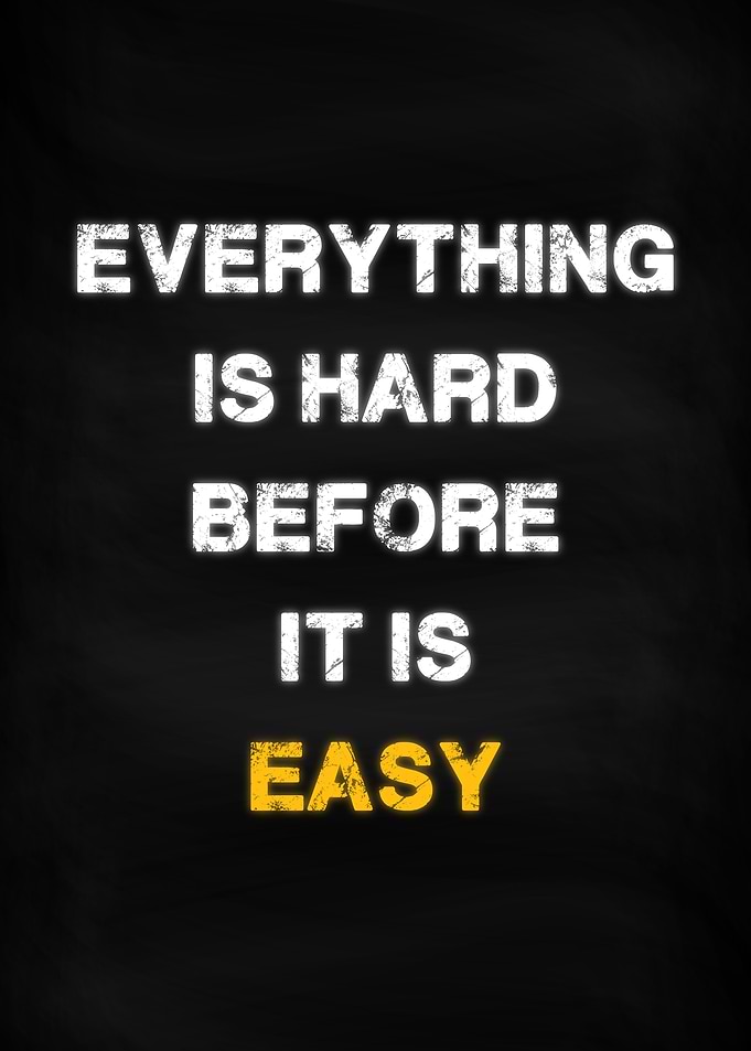 Everything is hard