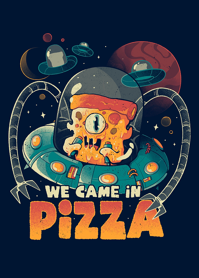 We Came in Pizza