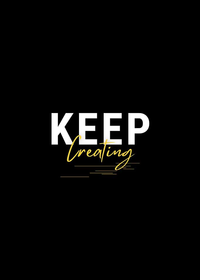 Keep Creating quote
