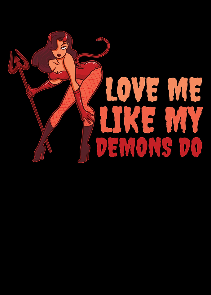 Love Me Like My Demons Do
