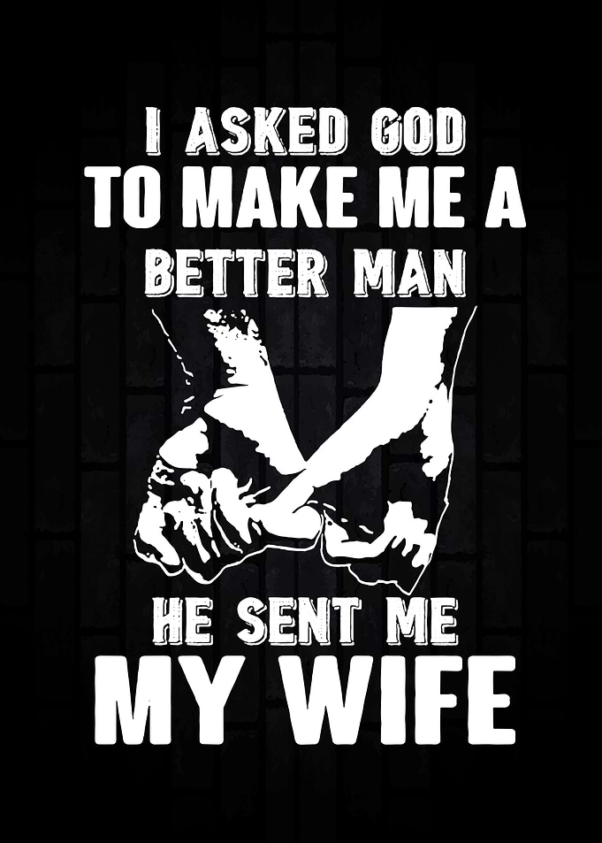 Better Man My Wife