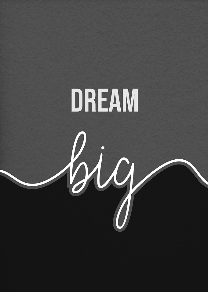 dream big live simple bro