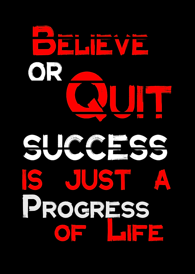 Believe or Quit Quote